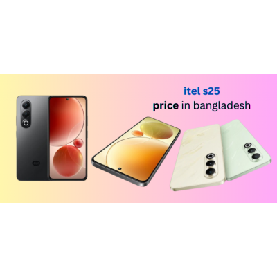 Itel S25 price in Bangladesh